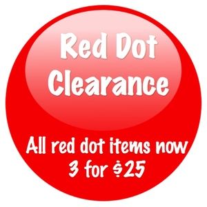 RED DOT SALE  🔴 3 for $25 🔴